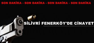 Fenerköy’de Cinayet