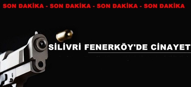 Fenerköy’de Cinayet