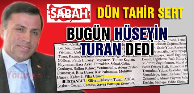 Sabah Gazetesi Hüseyin TURAN Dedi
