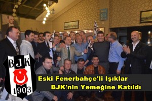 Işıklar BJK’lıların gecesine katıldı