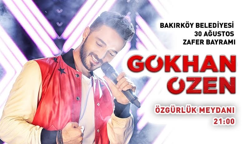 Gökhan Özen, 30 Ağustos’ta Bakırköy’de
