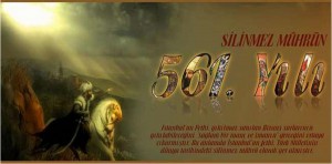 Erel:İstanbul’un fethi, hem milli hemde dünya tarihi için dönüm noktası olmuştur