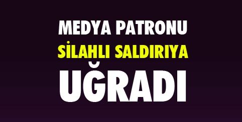 Tek Rumeli TV Kanalı Sahibi Atilla Baykal Silahlı Saldırıya Uğradı