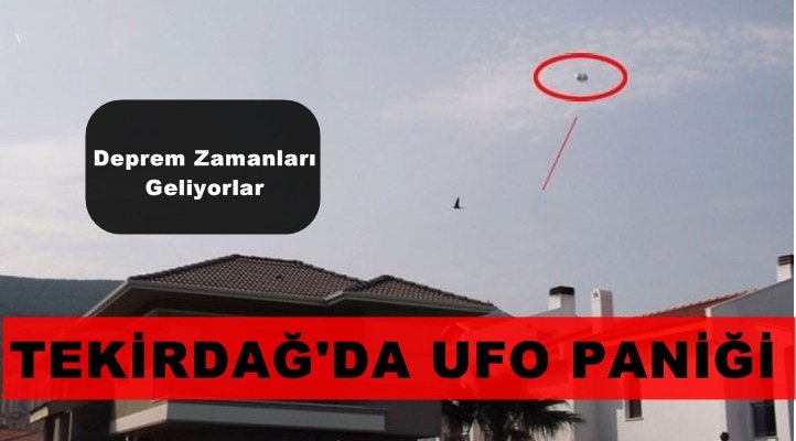 Tekirdağ’da UFO Heyecanı