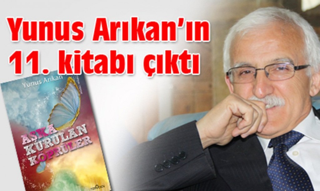 YUNUS ARIKAN`IN 11. KİTABI ÇIKTI