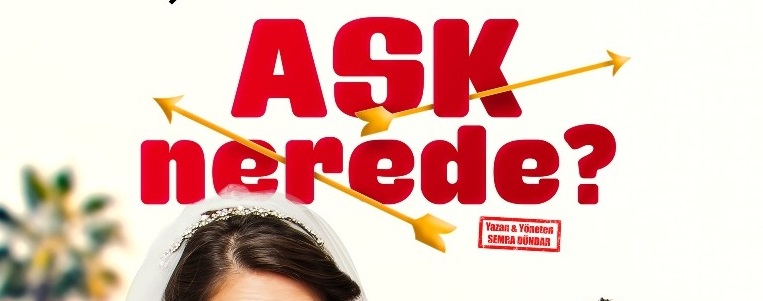 Aşk Nerede? 25 Eylül’de Sinemalarda!