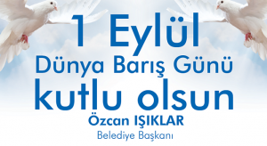 Başkan Işıklar’dan Barış Günü Mesajı
