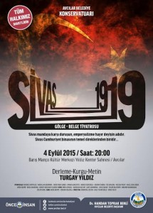 Kurtuluş Mücadelesi ve Sivas Kongresi  “Sivas1919” Tiyatro Oyunu ile Canlandırılacak