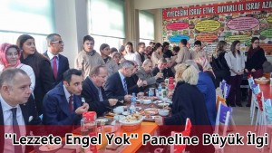 ”Lezzete Engel Yok”  Paneline Büyük İlgi