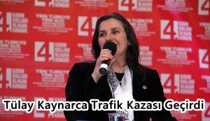 Tülay Kaynarca Trafik Kazası Geçirdi