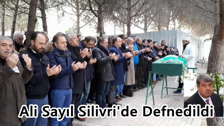 Ali Sayıl Silivri’de Defnedildi