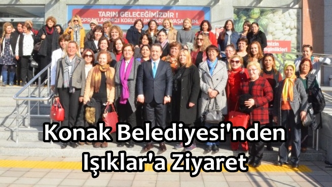 Konak Belediyesi’nden Işıklar’a Ziyaret