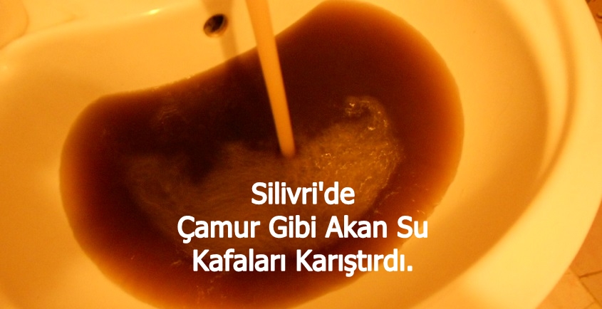 Silivri’de çamur gibi akan su kafaları karıştırdı