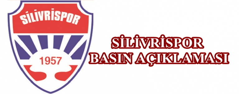 SİLİVRİSPOR BASIN AÇIKLAMASI