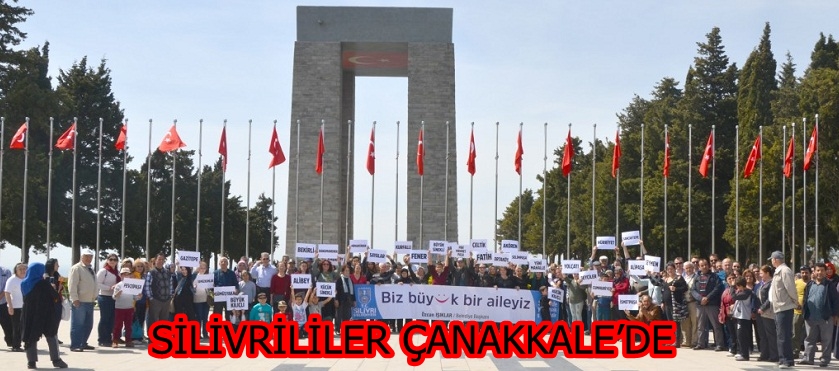 SİLİVRİLİLER ÇANAKKALE’DE