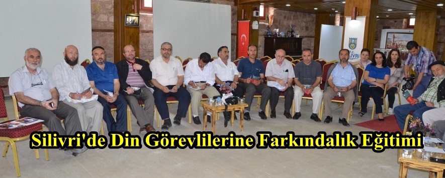 Silivri’de Din Görevlilerine Farkındalık Eğitimi