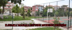 KAVAKLI MAHALLESİ’NDE MODERN DEĞİŞİM