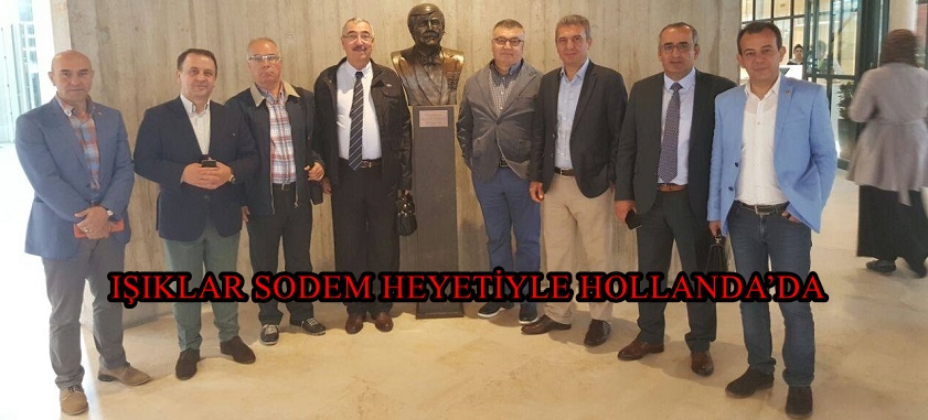 IŞIKLAR SODEM HEYETİYLE HOLLANDA’DA