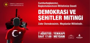 Demokrasi ve Şehitler Mitingi 7 Ağustos’ta Yenikapı Meydanında Yapılacak
