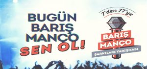 BARIŞ MANÇO ŞARKILARINI 7’DEN 77’YE HERKES SÖYLEYECEK