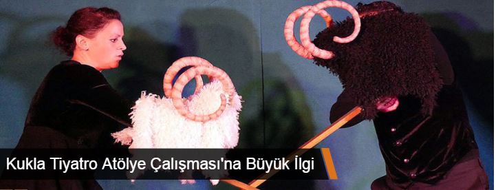 Kukla Tiyatro Atölye Çalışması’na Büyük İlgi