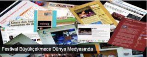 Festival Büyükçekmece Dünya Medyasında
