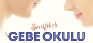 ANNE ADAYLARI GEBE OKULUNA BAŞLIYOR