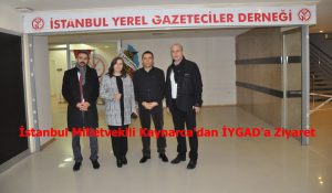İstanbul Milletvekili Kaynarca’dan İYGAD’a Ziyaret