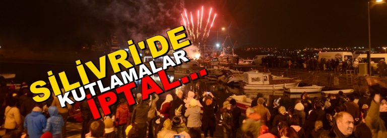Silivri’de Yılbaşı Kutlamaları İptal Oldu…