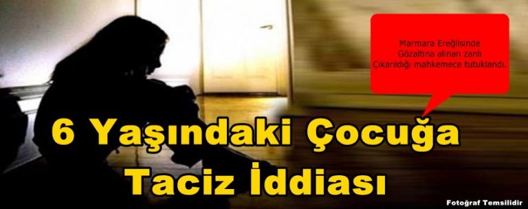 Marmara Ereğlisinde 6 Yaşındaki Çocuğa Taciz İddiası