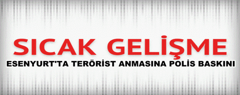 Terörist Anmasına Polis Baskını