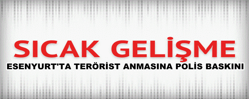 Terörist Anmasına Polis Baskını