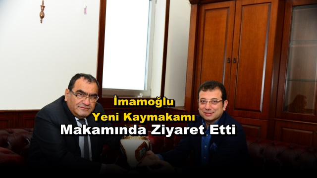 Yeni Kaymakamı Makamında Ziyaret Etti