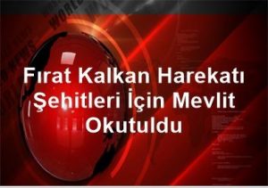 Fırat Kalkan Harekatı Şehitleri Için Mevlit Okutuldu
