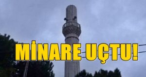 Silivri’de Fırtına Nedeniyle Bir Caminin Minaresi Uçtu