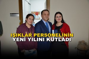 Işıklar Personelinin Yeni Yılını Kutladı