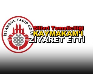 Tabip Odası’ndan Kaymakama Hoşgeldin Ziyareti