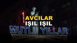 Yeni Yıl Kutlamalarının İptal Edildiği Avcılar Işıl Işıl