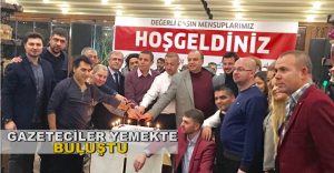 Gazeteciler Yemekte Buluştu