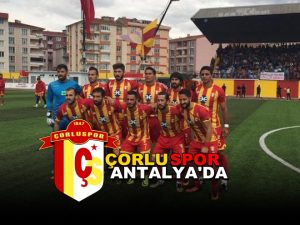 Çorluspor Antalya’da Hazırlıklarını Sürdürüyor