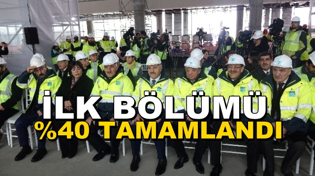 3’üncü Havalimanının İlk Bölümünün Yüzde 40’lık Kısmı Tamamlandı