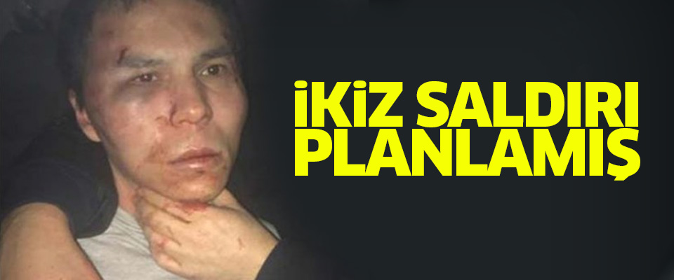 Reina saldırganı ikiz saldırı planlanmış