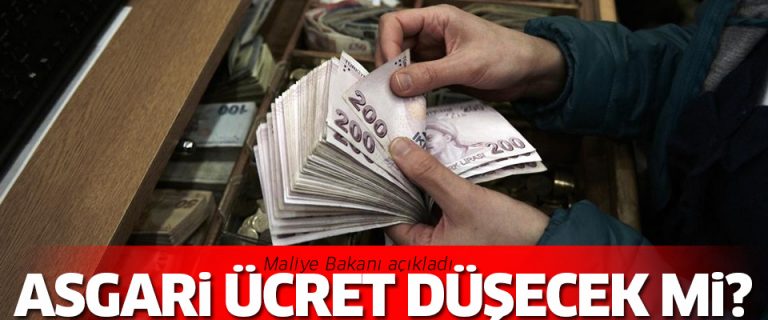 Maliye Bakanı açıkladı: Asgari ücret düşecek mi?