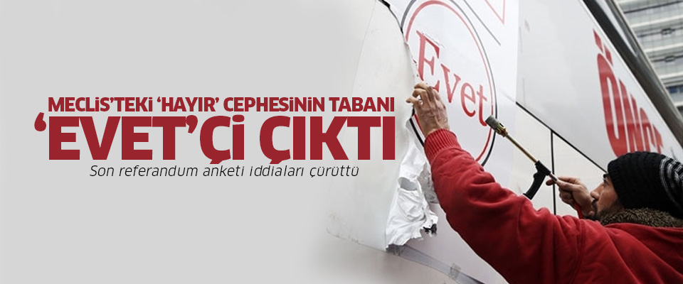 ‘Hayır’ cephesinin tabanı ‘evet’çi çıktı