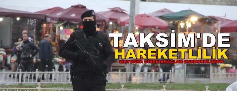 Taksim’de alarm! Özel harekat bölgede