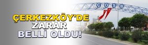 Çerkezköy Osb’de Günlük Zarar 200 Milyon Tl
