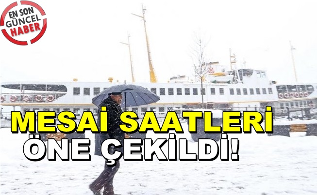 SON DAKİKA! İstanbul’da Mesai Saatleri Öne Çekildi