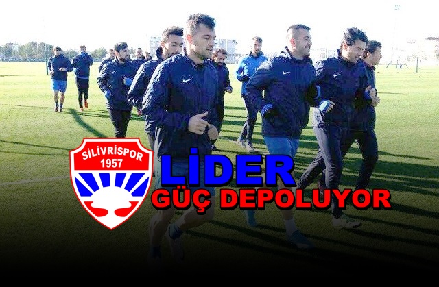 Silivrispor Güç Depoluyor
