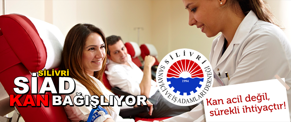 Silivri SİAD’dan Kan Bağışına Davet