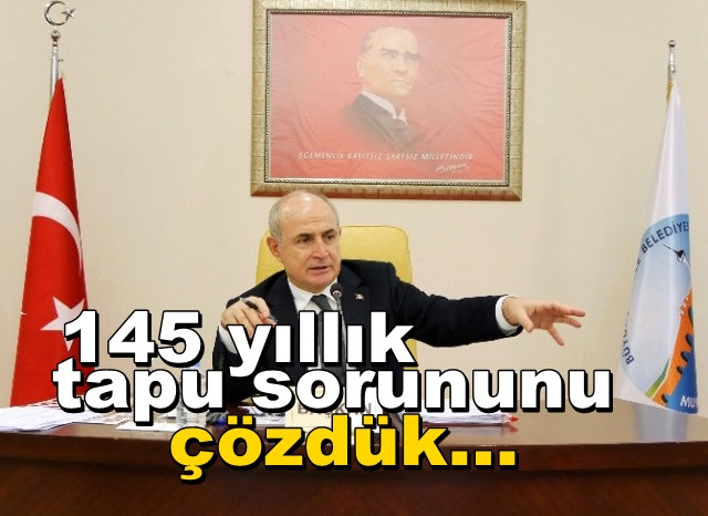 Başkan Akgün: “145 Yıllık Tapu Sorununu Çözdük”